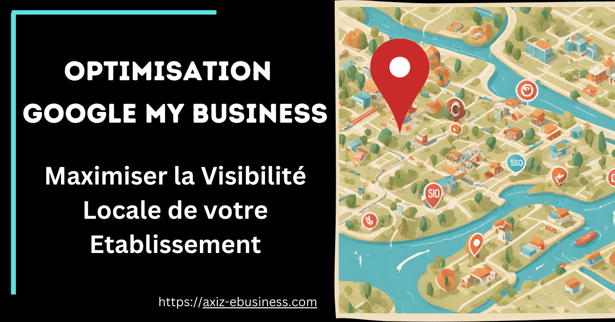 optimisation google my business referencement local
