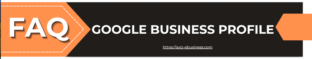 FAQ Fiche d'établissement Google Business Profile